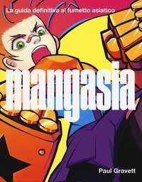 Mangasia. La guida definitiva al fumetto asiatico