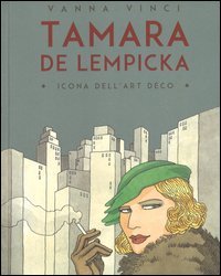 Tamara de Lempicka. Icona dell'art déco