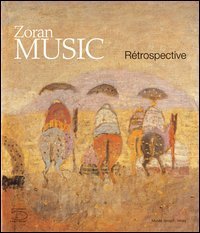 Zoran Music. Rétrospective Catalogo della mostra (Viney, 21 giugno-settembre 2003)