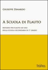 A Scuola Di Flauto. Metodo Per Flauto.