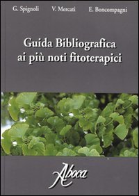 Guida bibliografica ai pi&ugrave; noti fitoterapici
