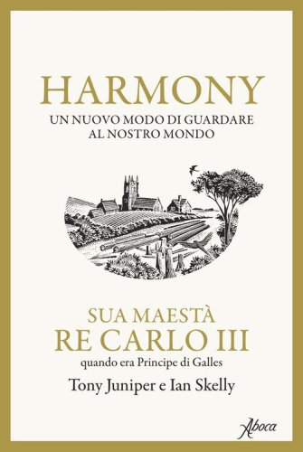 Harmony. Un nuovo modo di guardare al nostro mondo