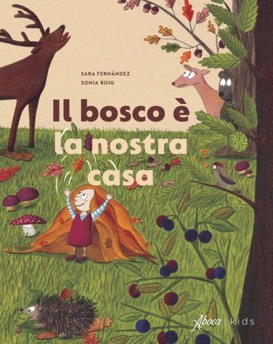 Il bosco &egrave; la nostra casa