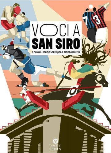 Voci a San Siro. Racconti e testimonianze sullo stadio «più bello del mondo»