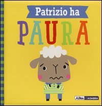 Patrizio ha paura