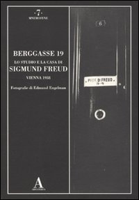 Berggasse, 19. Lo studio e la casa di Sigmund Freud. Vienna 1938