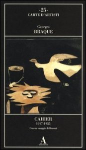 Cahier 1917-1955 - Con un omaggio di Brassaï