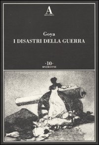 Goya - I disastri della guerra