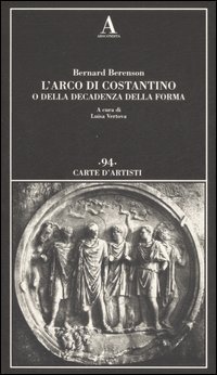 L'arco di Costantino o della decadenza della forma