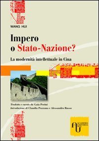 Impero o stato-nazione? La modernit&agrave; intellettuale in Cina