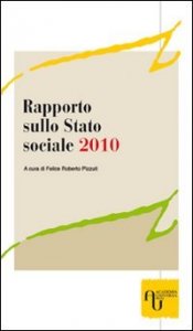 Rapporto sullo stato sociale 2010. La &laquo;Grande crisi del 2008&raquo; e il Welfare State