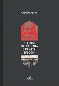 Il libro dell'acqua e di altri specchi