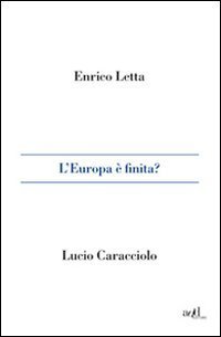 L'Europa &egrave; finita?