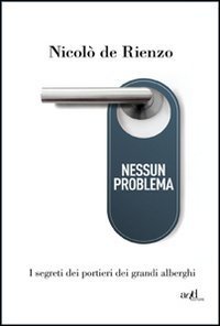 Nessun problema - I segreti dei portieri dei grandi alberghi