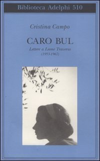 Caro Bul - Lettere a Leone Traverso (1953-1967)
