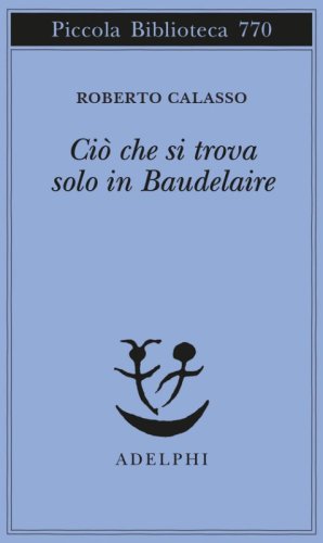 Ci&ograve; che si trova solo in Baudelaire