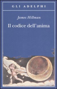 Il codice dell'anima. Carattere, vocazione, destino