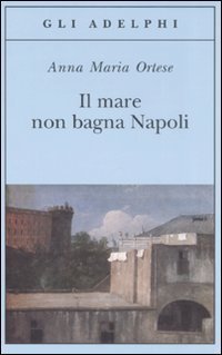 Il mare non bagna Napoli