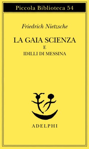 La gaia scienza e idilli di Messina