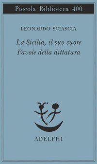 La Sicilia, il suo cuore-Favole della dittatura