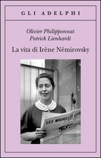 La vita di Ir&egrave;ne N&eacute;mirovsky