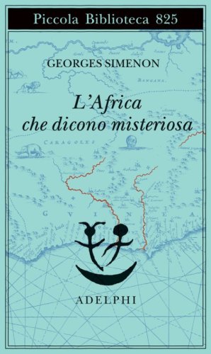 L'Africa che dicono misteriosa