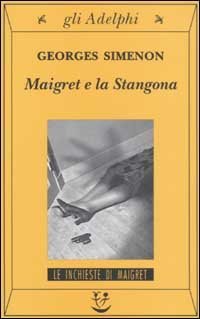 Maigret e la Stangona