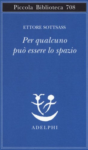 Per qualcuno può essere lo spazio