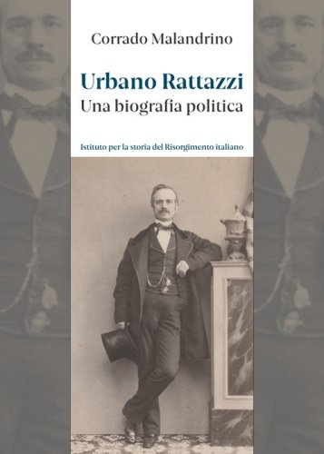 Urbano Rattazzi. Una biografia politica