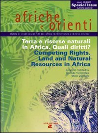Afriche e Orienti (2007). Terra e risorse naturali in Africa. Quali diritti?&shy;Competing Rights. Land and Natural Resources in Africa