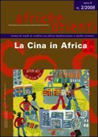 Afriche e Orienti (2008). Vol. 2: La Cina in Africa. - La Cina in Africa