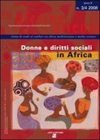 Afriche e Orienti (2008) vol. 3-4. Donne e diritti sociali in Africa. - Donne e diritti sociali in Africa