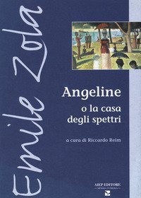 Angeline o la casa degli spettri - Ediz. italiana e francese