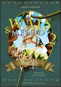 Il mistero del prisma. Wais e Melody