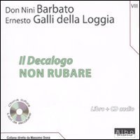 Il Decalogo. Con CD Audio. Vol. 8: Non rubare. - Non rubare