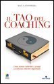Il tao del coaching. Come aiutare individui e gruppi a realizzare obiettivi importanti
