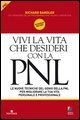 Vivi la vita che desideri con la PNL