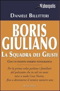Boris Giuliano. La squadra dei giusti