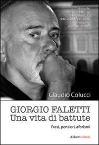 Giorgio Faletti. Una vita di battute