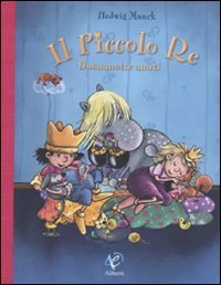 Il piccolo re. Buonanotte amici