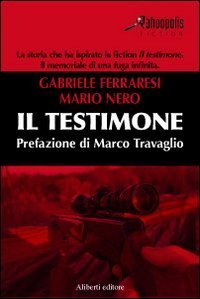 Il testimone. Era meglio l'omert&agrave;?