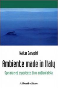 Per l'ambiente. Speranze ed esperienze di un ambientalista