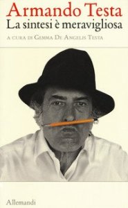 Armando Testa. La sintesi &egrave; meraviglia