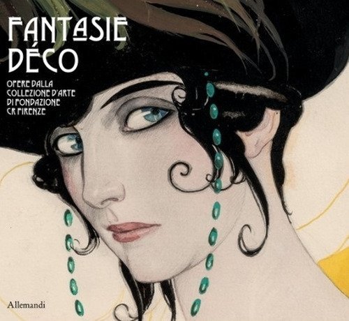 Fantasie d&eacute;co. Opere dalla collezione d'arte di Fondazione Cr Firenze