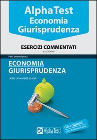 Alpha Test. Economia. Esercizi commentati