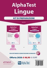 Alpha Test. Lingue. Per l'ammissione a lingue e culture moderne, mediazione linguistica, scuole superiori mediatori linguistici, scienze del turismo. Kit di preparazione: Manuale di preparazione-Esercizi commentati