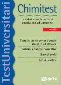 Chimitest. La chimica per le prove di ammissione all'universit&agrave;