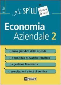 Economia aziendale. Vol. 2: Forma giuridica delle aziende. - Forma giuridica delle aziende