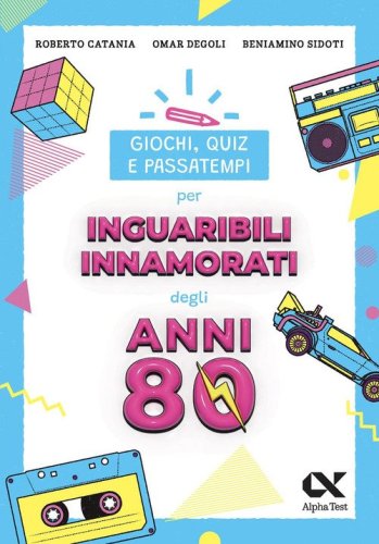 Giochi, quiz e passatempi per inguaribili innamorati degli anni Ottanta
