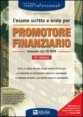 L'esame scritto e orale per promotore finanziario - Manuale. Con CD-ROM